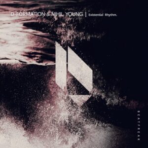 D-Formation & Nihil Young - Existential Rhythm [BF371]