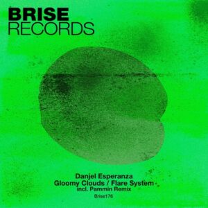 Danjel Esperanza - Gloomy Clouds / Flare System [BRISE176]