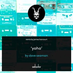 Dave Seaman - Yoho [SEL179]