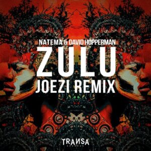David Hopperman, Natema, Joezi - Zulu ( Joezi Remix ) [TRANSA656]