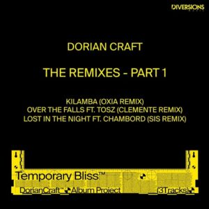 Dorian Craft - Temporary Bliss - The Remixes, Pt. 1 [DVM024]