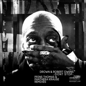 Drown, Robert Owens - Don't Stop Remixes [BKG004]