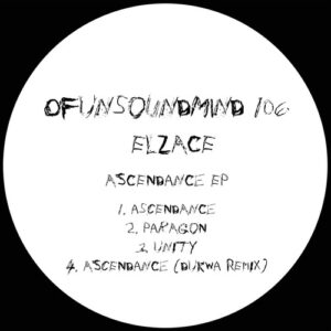ELZACE - Ascendance EP [OFUNSOUNDMIND106]