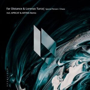 Far Distance & LORENZO TURCO - Special Person / Chaos [BF373]