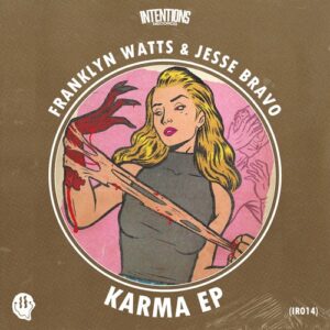 Franklyn Watts, Jesse Bravo - Karma [IR014]