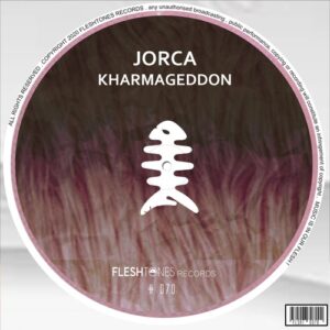 Jorca - Kharmageddon [FLSHT070]