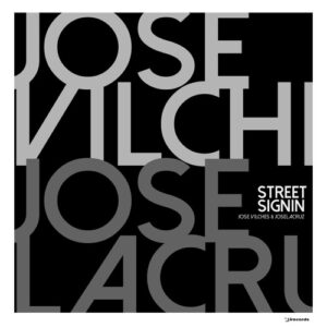 Jose Vilches, Joselacruz - Street Signin [IRECEPIREC1251D1TRSPDBP]