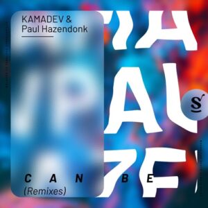 KAMADEV & Paul Hazendonk - Can Be (Remixes) [SVR152DJ]
