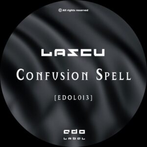 Lascu - Confusion Spell [EDOL013]