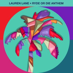 Lauren Lane - Ryde Or Die Anthem [HOTC228]