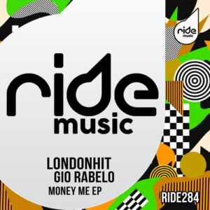 Londonhit, Gio Rabelo - Money Me [RIDE284]