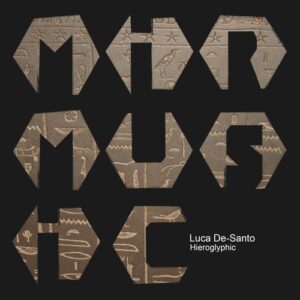 Luca De-Santo - Hieroglyphic [MIRM192]