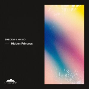 MAKID & Shedem - Hidden Princess [PURR424]