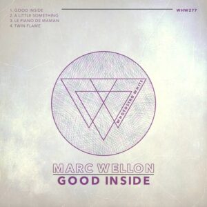 Marc Wellon - Good Inside [WHW277]