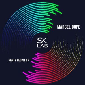 Marcel Dope - Party People [SKL057]