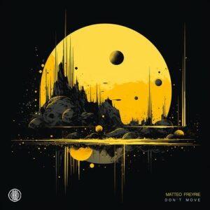Matteo Freyrie - Don't Move [RBL546]