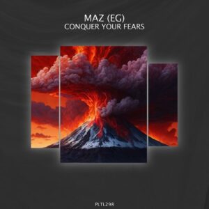 Maz (EG) - Conquer Your Fears [PLTL298]