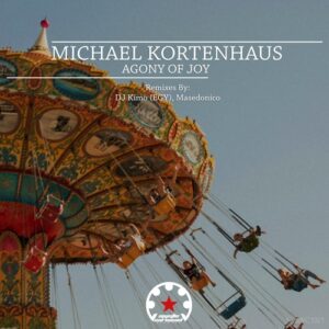 Michael Kortenhaus - Agony of Joy [MYC1321]