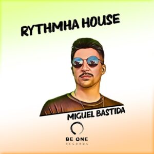 Miguel Bastida - Rythmha House [BAS002]