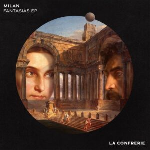 Milan - Fantasias EP [LAC007]