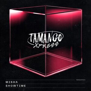Misha (US) - Showtime [TMNGXP003]