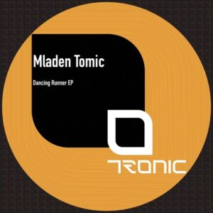 Mladen Tomic - Dancing Runner EP [TR492]