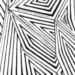 Mr Raoul K & Sidney Simila - Sinkere EP [CPT6293]