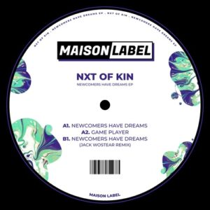 NXT OF KIN - Newcomers Have Dreams EP [MAI044]