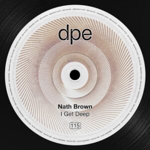 Nath Brown - I Get Deep [DP328]