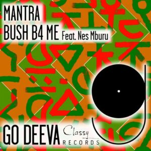 Nes Mburu, Bush B4 Me - Mantra [GDC163]