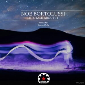 Noe Bortolussi - Lets Talk About It [MYC1319]