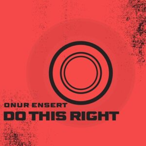 Onur Ensert - Do This Right [HD007]
