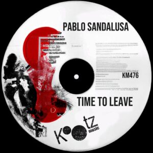 Pablo Sandalusa - Time To Leave [KM476]