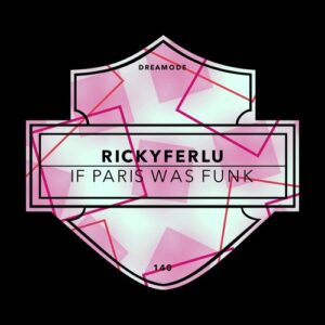 RICKYFERLU - If Paris Was Funk [DRM140]