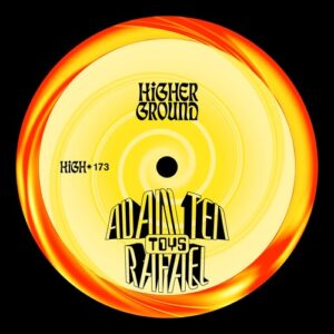 Rafael & Adam Ten - Toys (Extended) [HIGH173E]