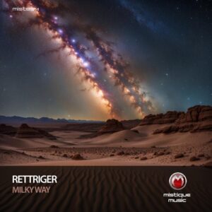 ReTTriger - Milky Way [MIST894]