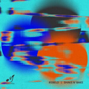 Rebelo - Shake n' Bake [DENIED075]