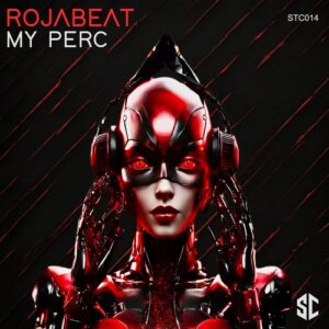 Rojabeat - My Perc [STC014]