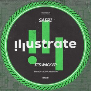 Saeri - It's Wack EP [IL009]