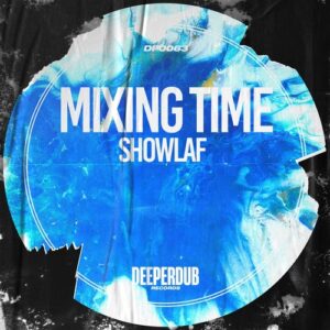 Showlaf - Mixing Time [DP0063]