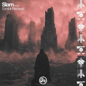 Slam - Exhibit Remixes [SOMA667D]