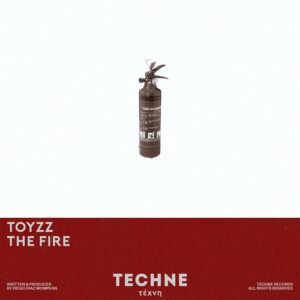 TOYZZ - The Fire [TECHNE095]