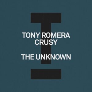Tony Romera, Crusy - The Unknown [TOOL126001Z]
