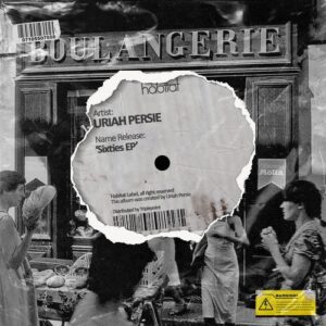Uriah Persie - Sixties EP [HBT476]