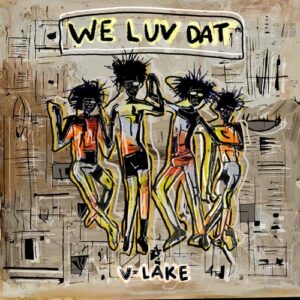 V-Lake - We Luv Dat [DLR164]