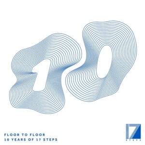 VA - Floor To Floor: 10 Years of 17 Steps [17STEPSFTF02E]