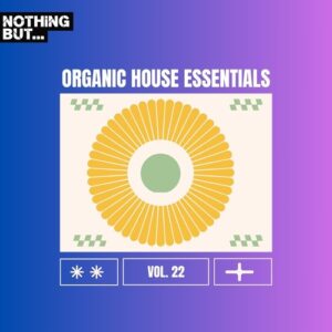 VA - Nothing But... Organic House Essentials, Vol. 22 [NBOHE22]