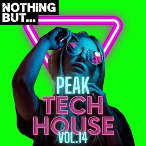 VA - Nothing But... Peak Tech House, Vol. 14 [NBPTH14]