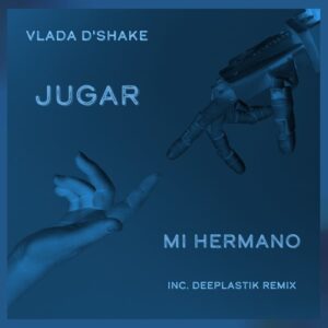 Vlada D'Shake - Mi Hermano [AMHR075]
