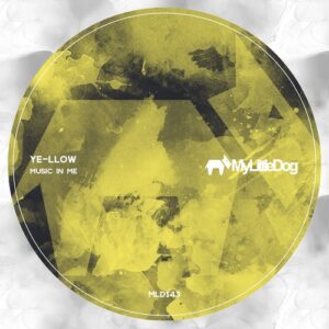 Ye-Llow - Music in Me [MLD143]
